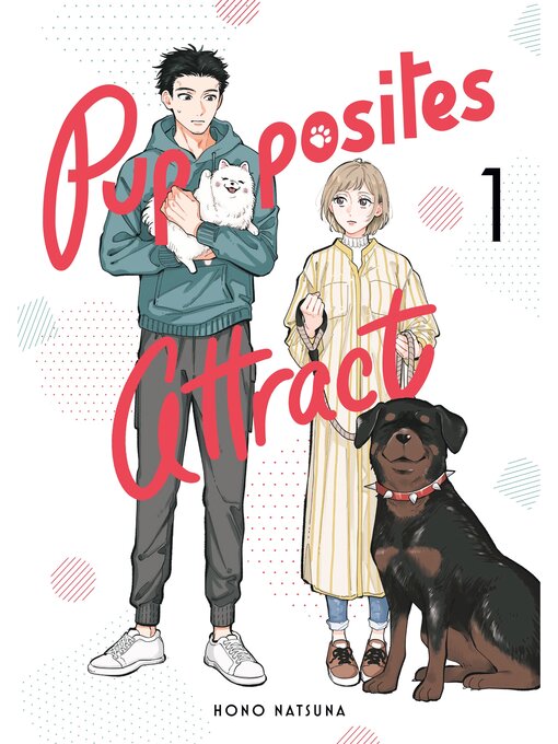 Title details for Pupposites Attract, Volume 1 by Hono Natsuna - Available